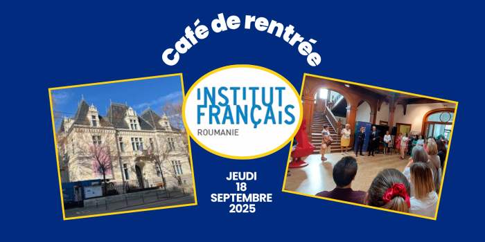 Café de Rentrée à l'Institut Français de Roumanie